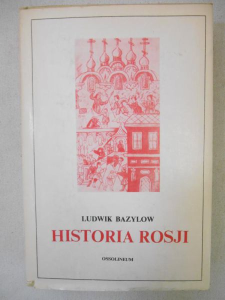 Bazylow Ludwik - Historia Rosji
