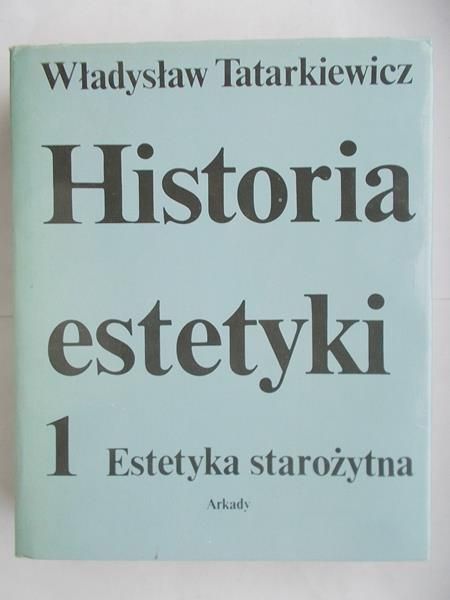 Tatarkiewicz Władysław - Historia estetyki.  Estetyka starożytna, t. I