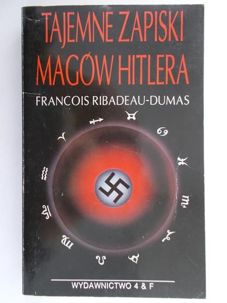 Francois Ribadeau-Dumas - Tajemne zapiski Magów Hitlera
