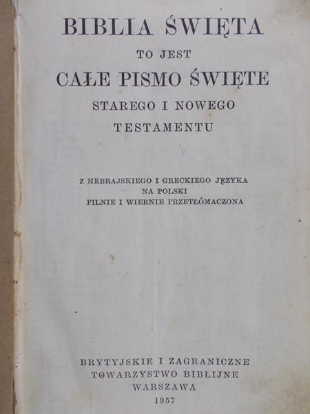 Biblia Święta to jest całe Pismo Święte Starego i Nowego testamentu