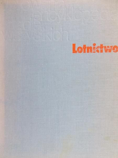 Brodzki Z. - Ilustrowana encyklopedia dla wszystkich: Lotnictwo