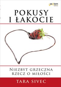 Sivec Tara - Pokusy i łakocie