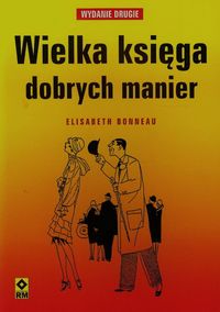 Bonneau Elisabeth - Wielka księga dobrych manier