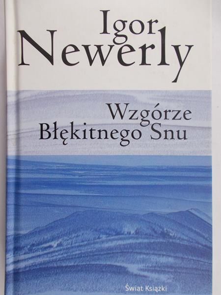 Newerly Igor  -  Wzgórze Błękitnego Snu