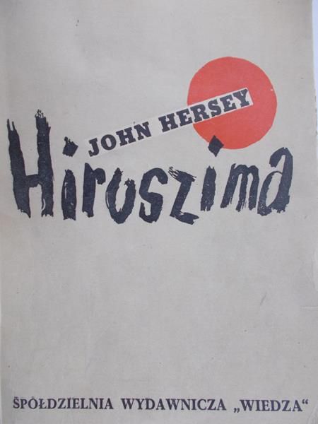 Hersey John - Hiroszima, 1948 r.