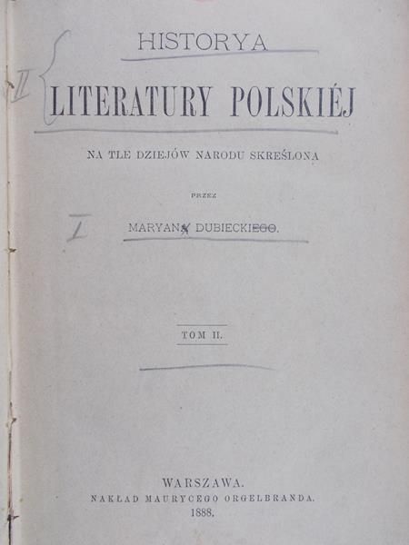 Dubiecki Maryan - Historya Literatury Polskiej, t. II, 1888r.
