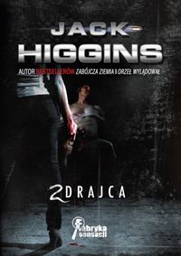Jack Higgins - Zdrajca, Nowa