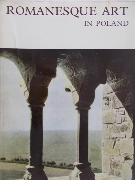 Świechowski Zygmunt - Romanesque Art  in Poland