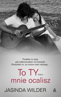 Wilder Jasinda - To ty mnie ocalisz, Tom 2