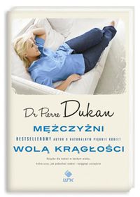 Dukan Pierre - Mężczyźni wolą krągłości