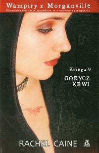 Caine Rachel - Wampiry z Morganville Księga 9 Gorycz krwi
