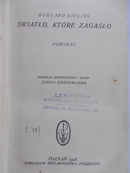 Kipling Rudyard - Światło, które zagasło, 1928r.