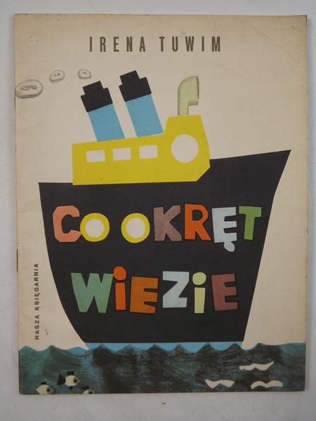 Tuwim Irena - Co okręt wiezie