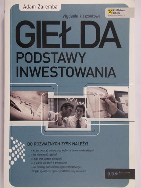 Zaremba Adam - Giełda Podstawy inwestowania