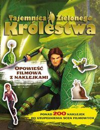 Tajemnica Zielonego Królestwa Opowieść filmowa z naklejkami