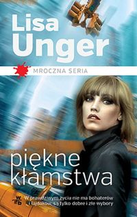 Unger Lisa - Piękne kłamstwa