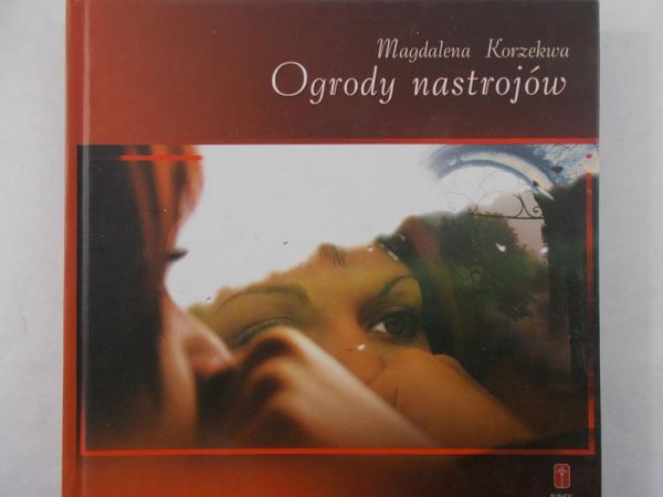 Korzekwa Magdalena - Ogrody nastrojów