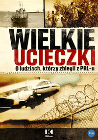 Lada Wojciech - Wielkie ucieczki