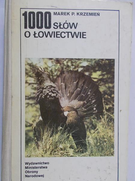 Krzemień Marek P. - 1000 słów o łowiectwie