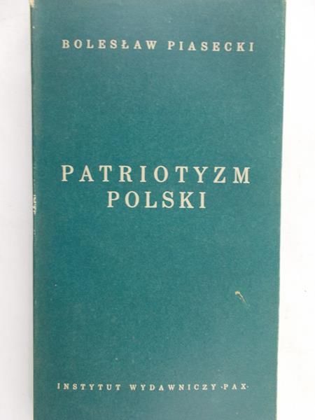 Piasecki Bolesław - Patriotyzm Polski