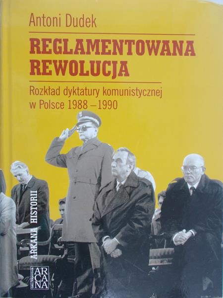 Dudek Antoni - Reglamentowana rewolucja