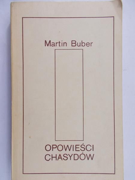 Buber Martin - Opowieści Chasydów
