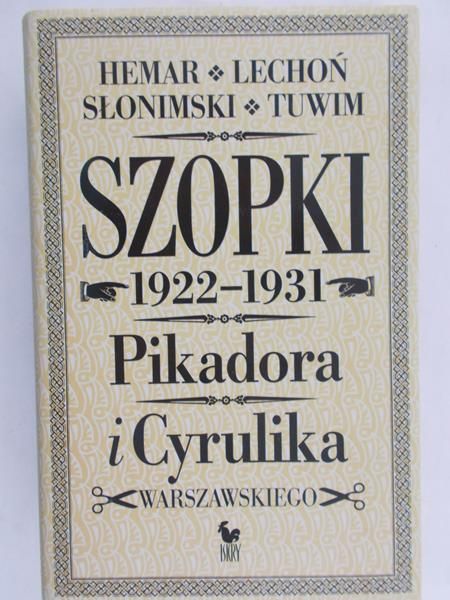 Szopki 1922-1931 Pikadora i Cyrulika Warszawskiego