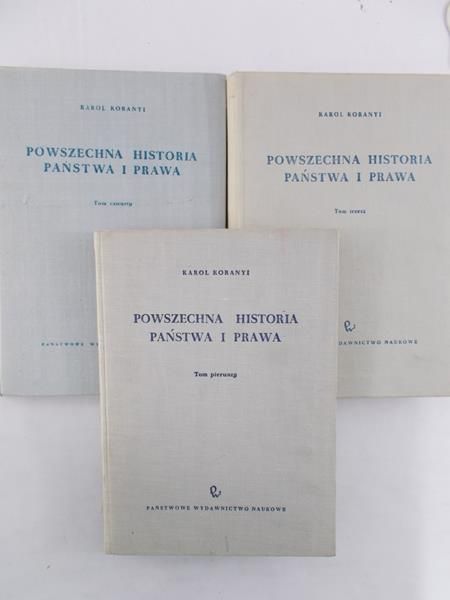 Koranyi Karol - Powszechna historia państwa i prawa, Tom I, III, IV