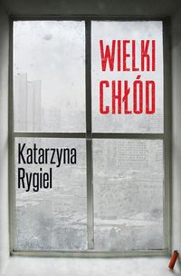 Rygiel Katarzyna - Wielki chłód