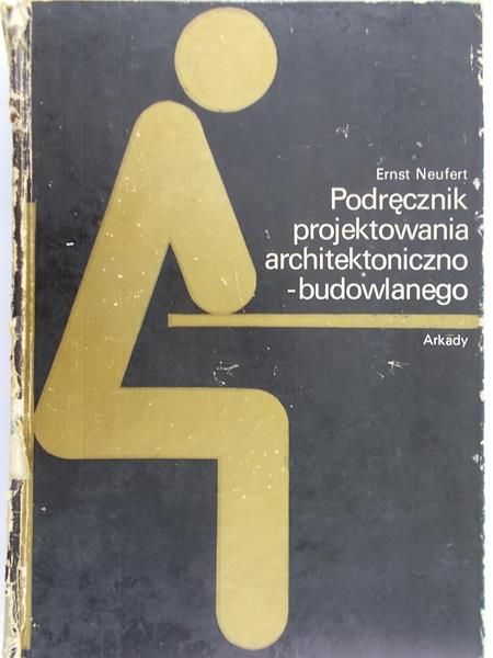 Neufert Ernst - Podręcznik projektowania architektonicznego – budowlanego