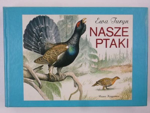 Turyn Ewa - Nasze ptaki
