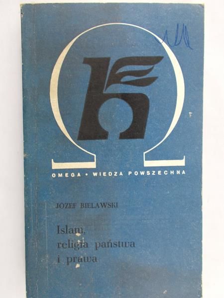 Bielawski Józef - Islam, religia państwa i prawa, Omega