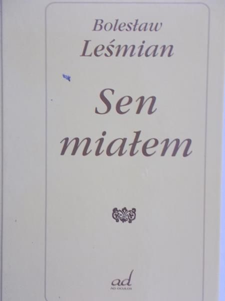 Leśmian Bolesław - Sen miałem