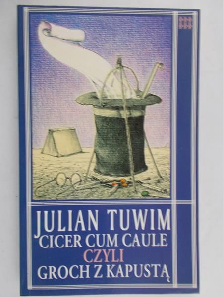 Tuwim Julian  - Cicer cum caule czyli groch z kapustą