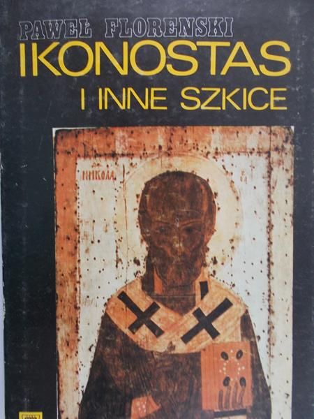 Florenski Paweł - Ikonostas i inne szkice