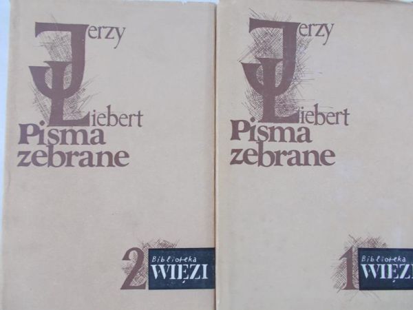 Liebert Jerzy - Pisma zebrane, Tom I-II
