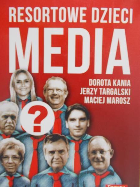 Kania Dorota - Resortowe dzieci  Media