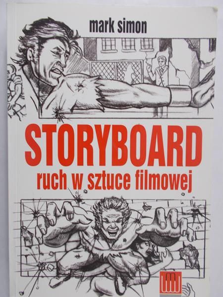 Simon Mark - Storyboard. Ruch w sztuce filmowej
