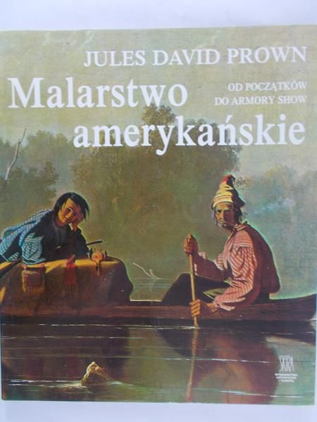 Prown Jules David - Malarstwo amerykańskie