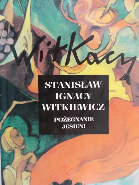 Witkiewicz Stanisław Ignacy - Pożegnanie Jesieni