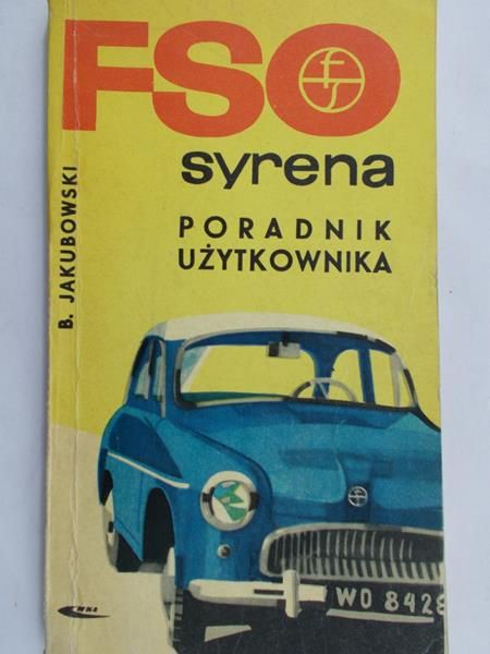 Jakubowski Bogdan - FSO syrena poradnik użytkownika