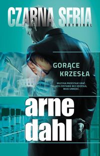 Dahl Arne - Gorące krzesła