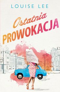 Lee Louise - Ostatnia prowokacja