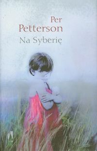 Petterson Per - Na Syberię, Nowa