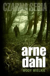 Dahl Arne - Wody wielkie