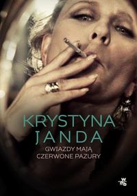 Bożena Janicka  - Gwiazdy mają czerwone pazury