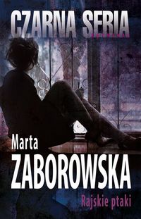 Zaborowska Marta - Rajskie ptaki