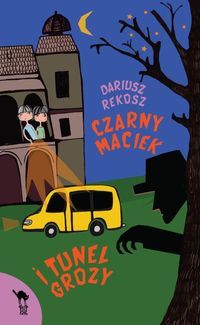 Rekosz Dariusz - Czarny Maciek i tunel grozy