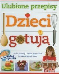 Dzieci gotują: Ulubione przepisy