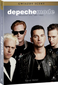 Backer Trevor - Depeche Mode. Wczesne lata 1981-1993